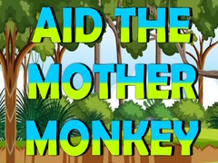 Lojë Aid The Mother Monkey