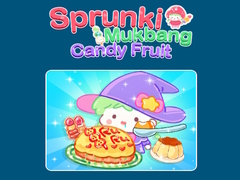 Lojë Sprunki Mukbang Candy Fruit 