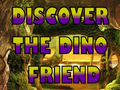Lojë Discover The Dino Friend