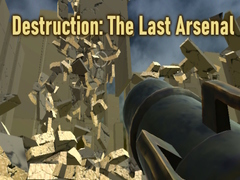 Lojë Destruction: The Last Arsenal