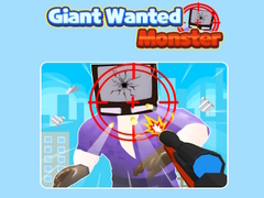 Lojë Giant Wanted Monster