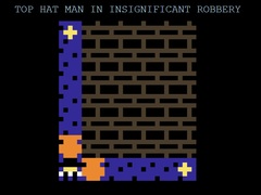 Lojë Top Hat Man in Insignificant Robbery