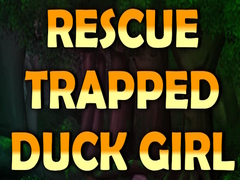Lojë Rescue Trapped Duck Girl