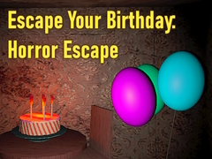 Lojë Escape Your Birthday: Horror Escape