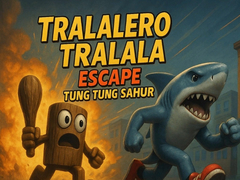 Lojë Tralalero Tralala escape Tung Tung Sahur