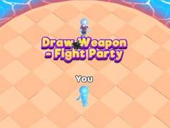 Lojë Draw Weapon - Fight Party