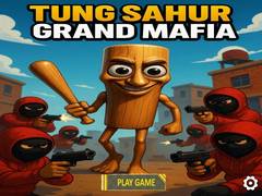 Lojë Tung Sahur Grand Mafia