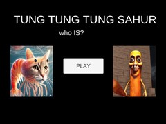 Lojë Tung Tung Tung Sahur Who Is?