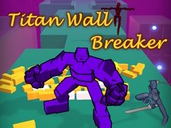 Lojë Titan Wall Breaker