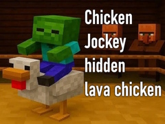 Lojë Chicken Jockey hidden lava chicken
