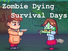 Lojë Zombie Dying Survival Days