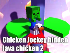 Lojë Chicken Jockey hidden lava chicken 2