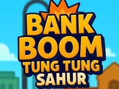 Lojë Bank Boom Tung Tung Sahur