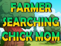 Lojë Farmer Searching Chick Mom
