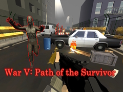 Lojë War V: Path of the Survivor