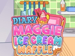 Lojë Diary Maggie: Ice Cream Waffle