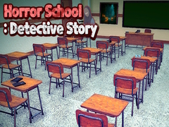 Lojë Horror School: Detective Story