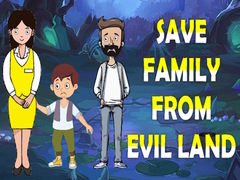 Lojë Save Family From Evil Land