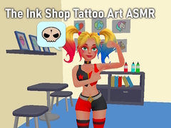 Lojë The Ink Shop Tattoo Art ASMR