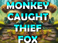 Lojë Monkey Caught Thief Fox