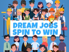 Lojë Dream Jobs Spin To Win
