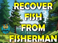 Lojë Recover Fish From Fisherman
