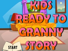 Lojë Kids Ready To Granny Story