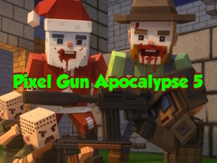 Lojë Pixel Gun Apocalypse 5