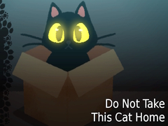 Lojë Do NOT Take This Cat Home