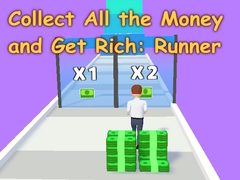 Lojë Collect All the Money and Get Rich: Runner