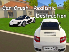 Lojë Car Crush: Realistic Destruction