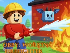 Lojë Obby: Working as a Firefighter