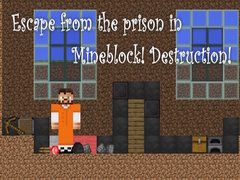 Lojë Escape from the prison in Mineblock! Destruction!