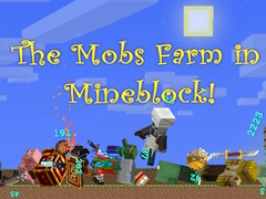 Lojë The Mobs Farm in Mineblock!