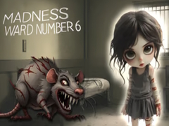 Lojë Madness Ward number 6