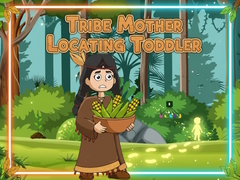 Lojë Tribe Mother Locating Toddler