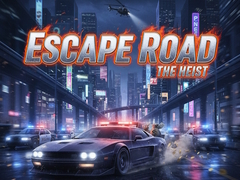 Lojë Escape Road The Heist