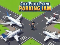 Lojë City Pilot Plane Parking Jam