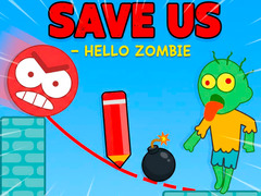 Lojë Save Us - Hello Zombie