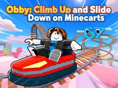 Lojë Obby: Climb Up and Slide Down on Minecarts