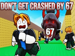 Lojë Don't Get Crushed by 67