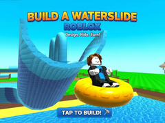 Lojë Build a Waterslide Roblox
