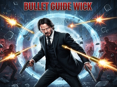 Lojë Bullet Guide Wick