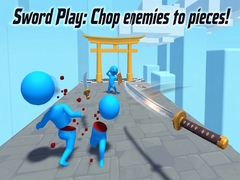 Lojë Sword Play: Chop enemies to pieces!