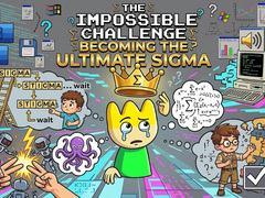 Lojë The Impossible Challenge Becoming The Ultimate Sigma