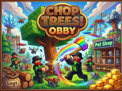 Lojë Chop Trees! Obby