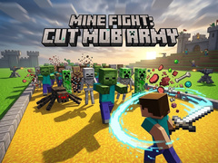 Lojë Mine Fight: Cut Mob Army