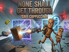 Lojë None Shall Get Through: Save Cappuccina!
