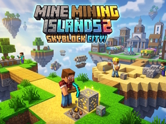 Lojë Mine Mining Islands 2: Skyblock City!