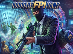 Lojë Robbery FPI bank